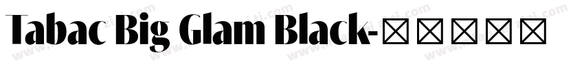 Tabac Big Glam Black字体转换